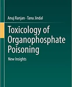 Toxicology of Organophosphate Poisoning New Insights