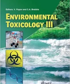 Environmental Toxicology III Wit Transactions on Ecology and the Enviromnment