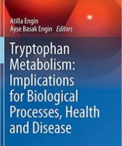 Tryptophan Metabolism Implications for Biological Processes Health and Disease