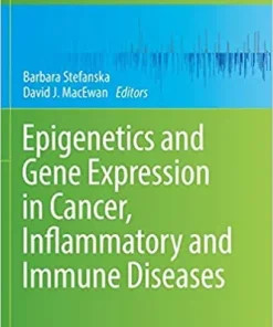 Epigenetics and Gene Expression in Cancer Inflammatory and Immune Diseases