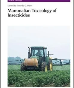 Mammalian Toxicology of Insecticides Issues in Toxicology