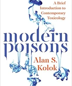 Modern Poisons A Brief Introduction to Contemporary Toxicology
