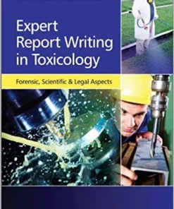 Expert Report Writing in Toxicology Forensic Scientific and Legal Aspects