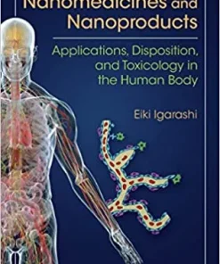 Nanomedicines and Nanoproducts Applications Disposition and Toxicology