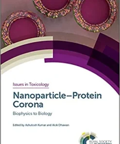 Nanoparticle Protein Corona Biophysics to Biology Issues in Toxicology 40