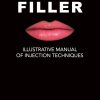 Filler Illustrative Manual of Injection Techniques